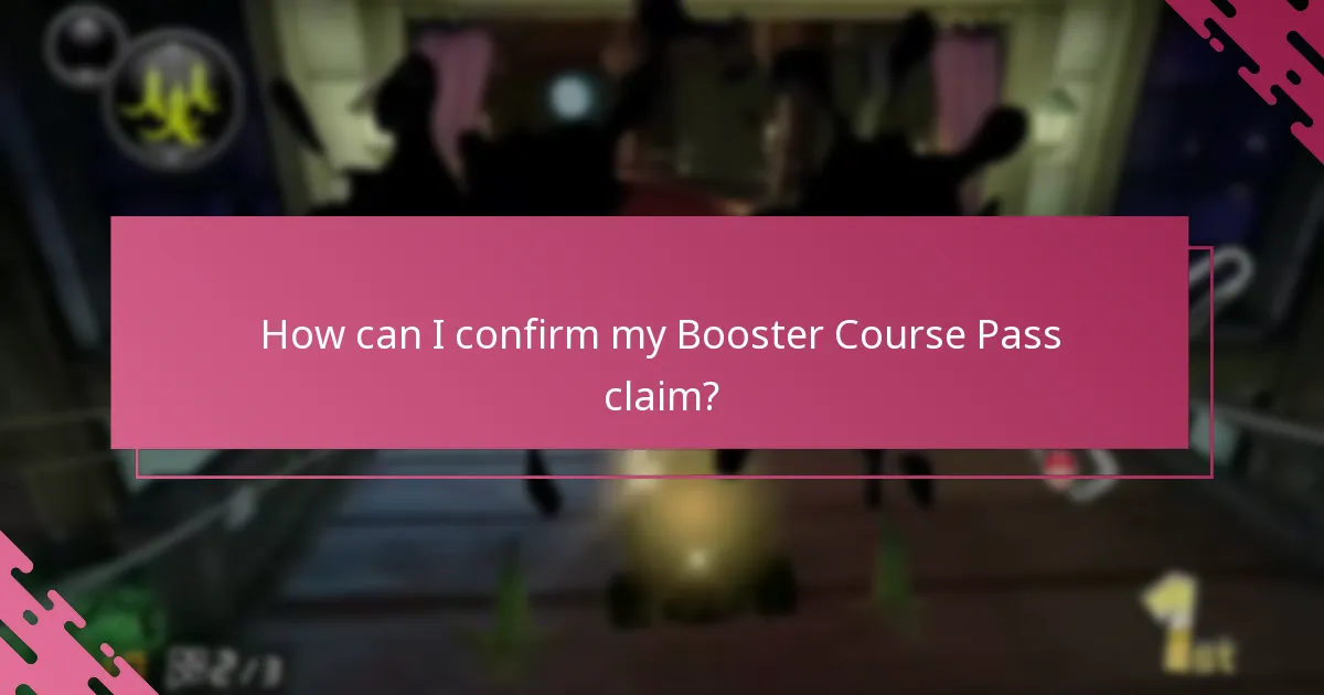 How can I confirm my Booster Course Pass claim?