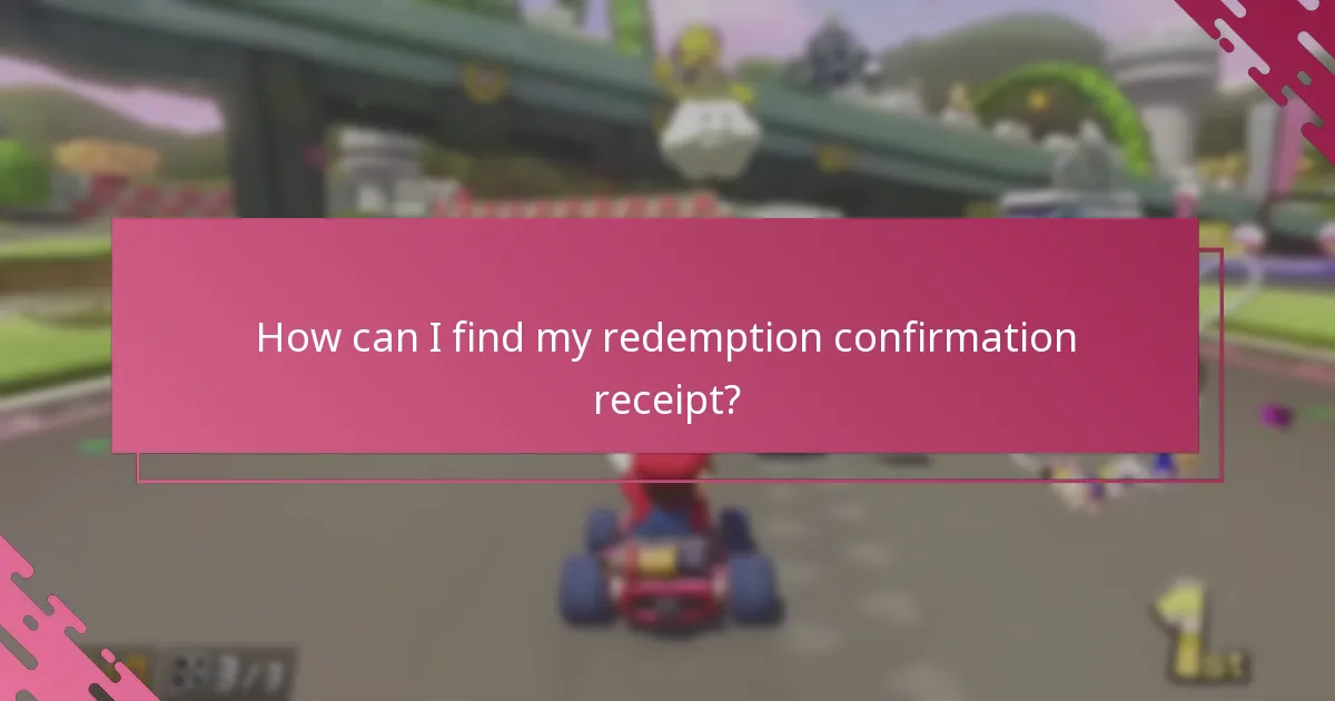 How can I find my redemption confirmation receipt?