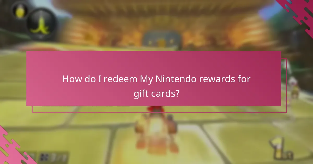 How do I redeem My Nintendo rewards for gift cards?