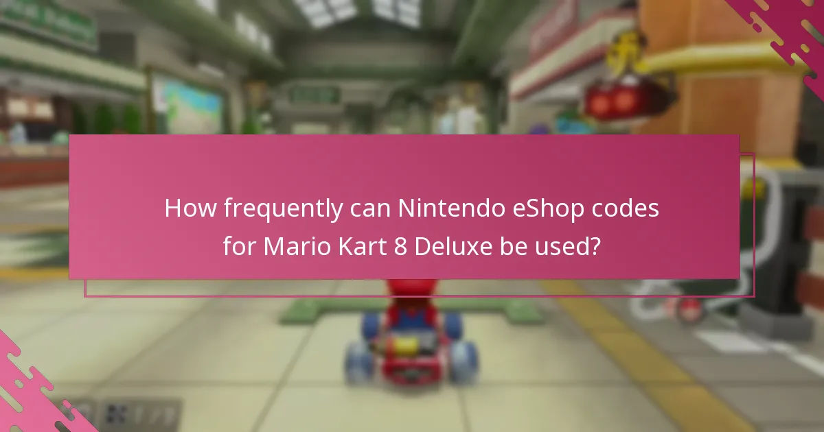 What are the best practices for redeeming Nintendo eShop codes for Mario Kart 8 Deluxe?